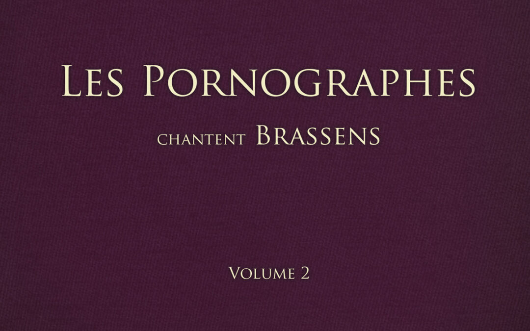 Les Pornographes chantent Brassens – Vol. 2
